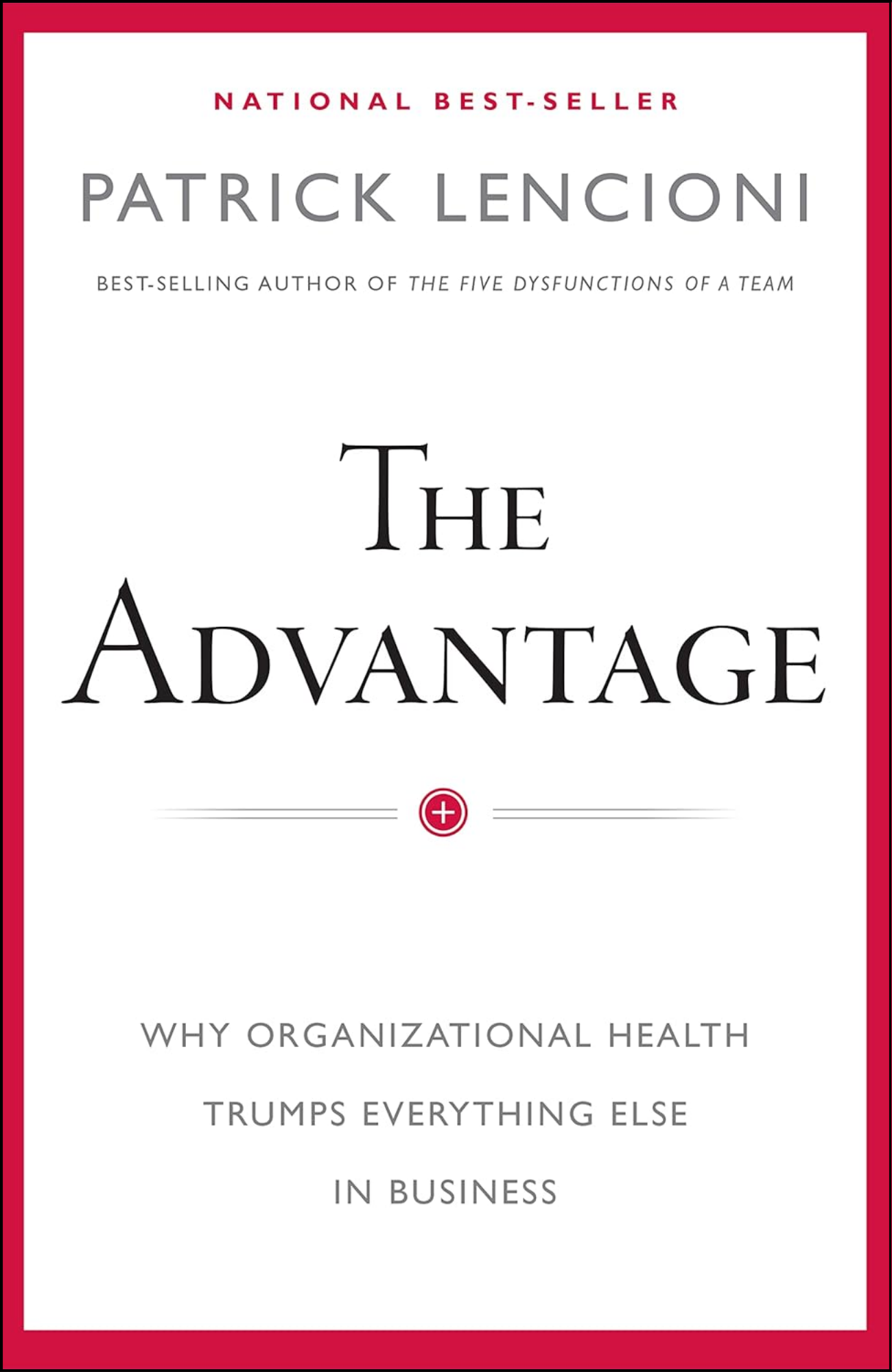 The Advantage by Patrick M. Lencioni (Author)