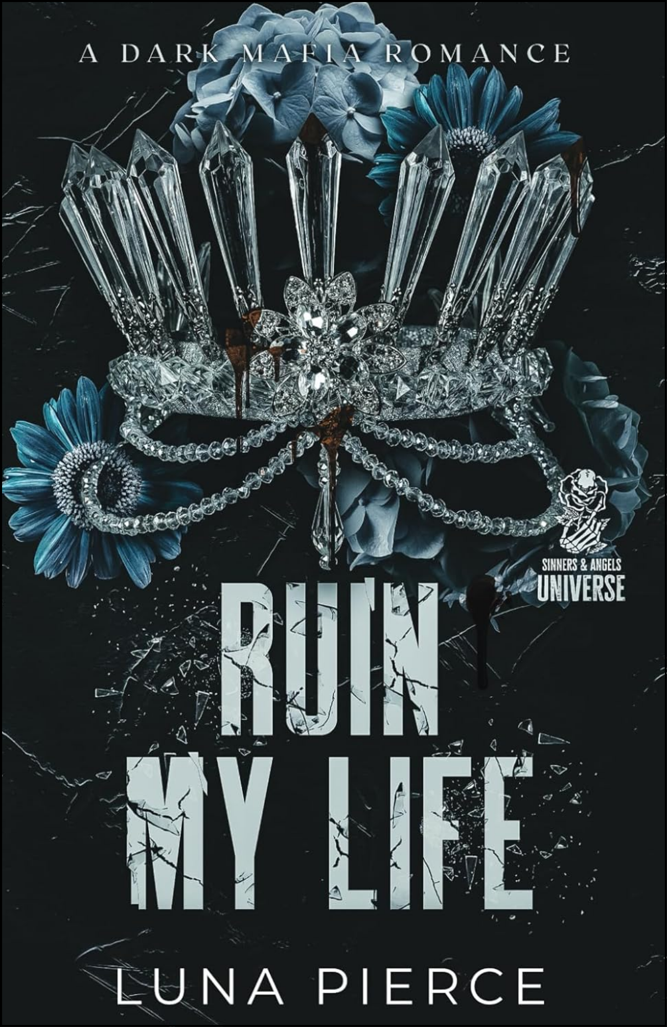 Ruin My Life by Luna Pierce (Author)