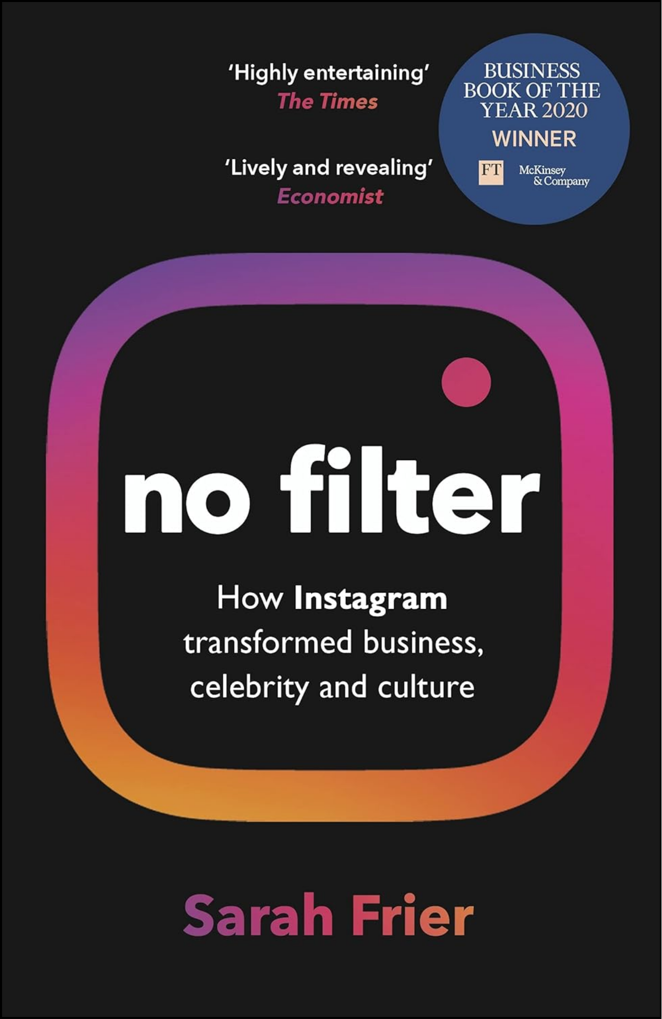 No Filter by Sarah Frier (Author)