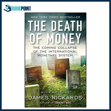 The Death of Money by James Rickards Paperback | Global Financial Crisis Book | Currency Collapse & Economic Future Explained | Economics & Investing Read