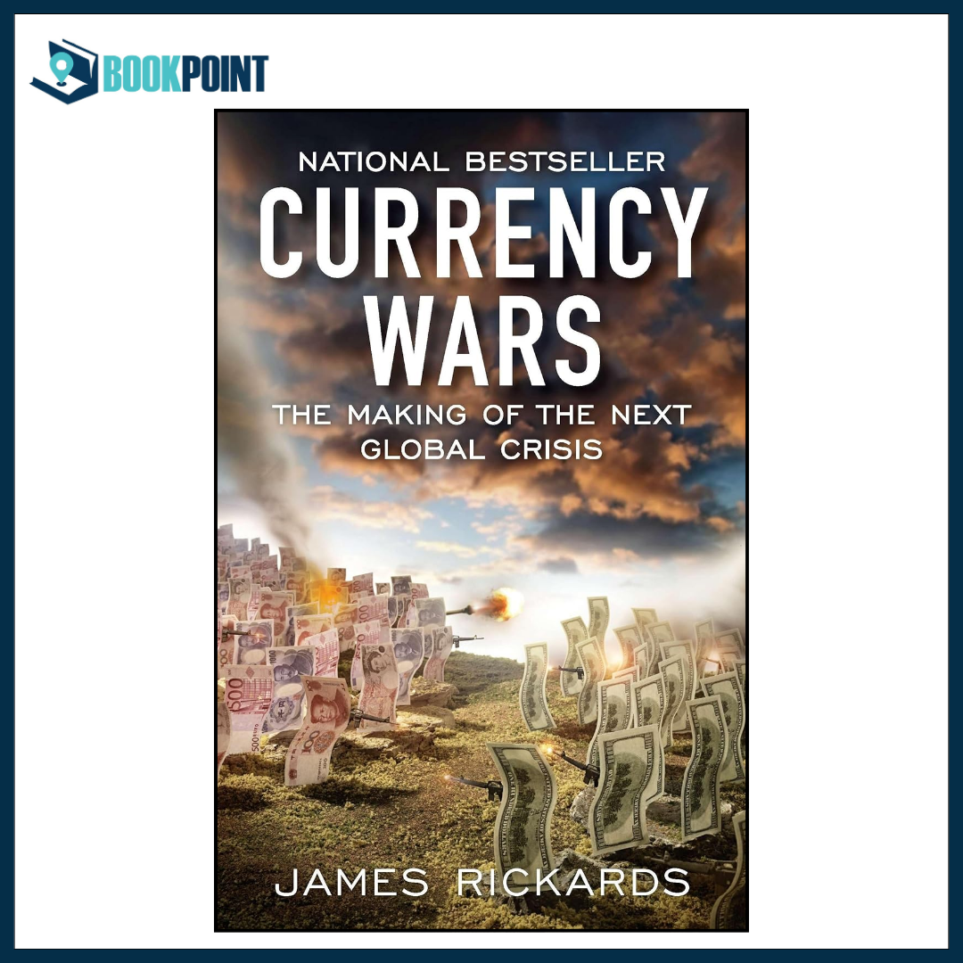 Currency Wars by James Rickards Paperback | Global Economics & Finance Book | Money, Inflation & Financial Crisis Explained | Business & Investing Read
