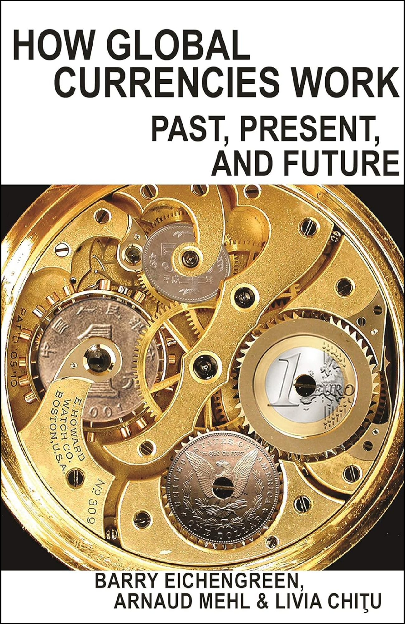 How Global Currencies Work by Barry Eichengreen (Author)