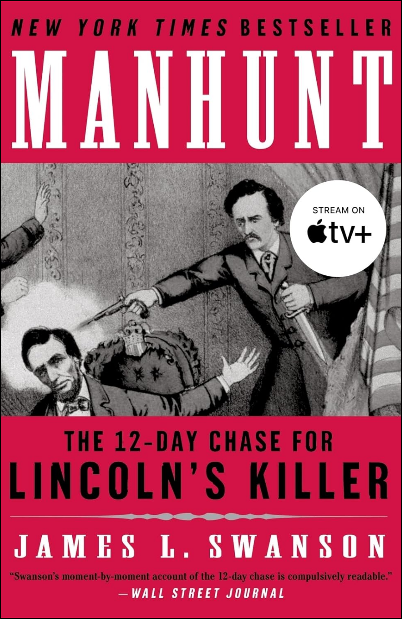 Manhunt by James L. Swanson (Author)