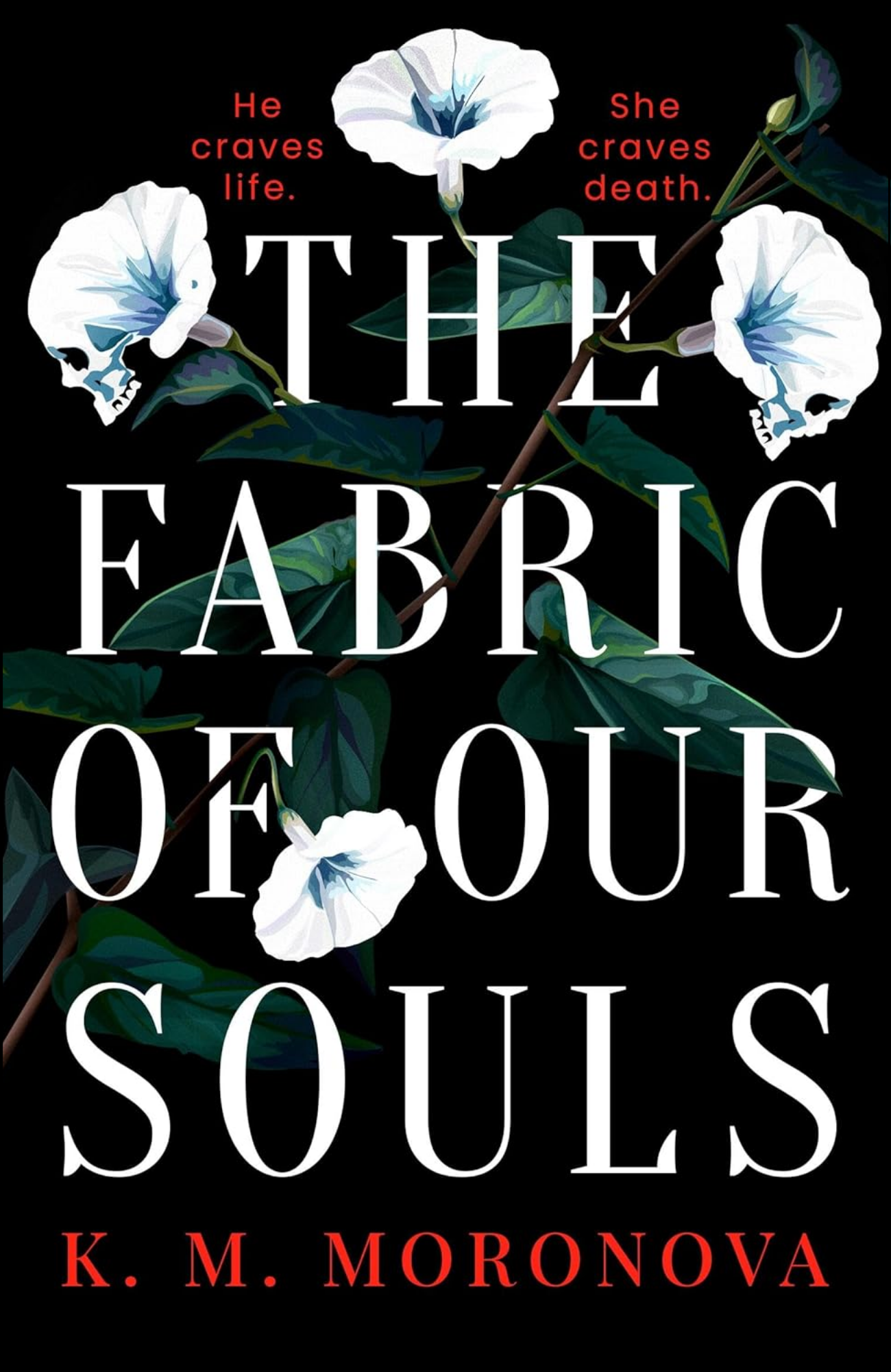 The Fabric of Our Souls by K. M. Moronova (Author)