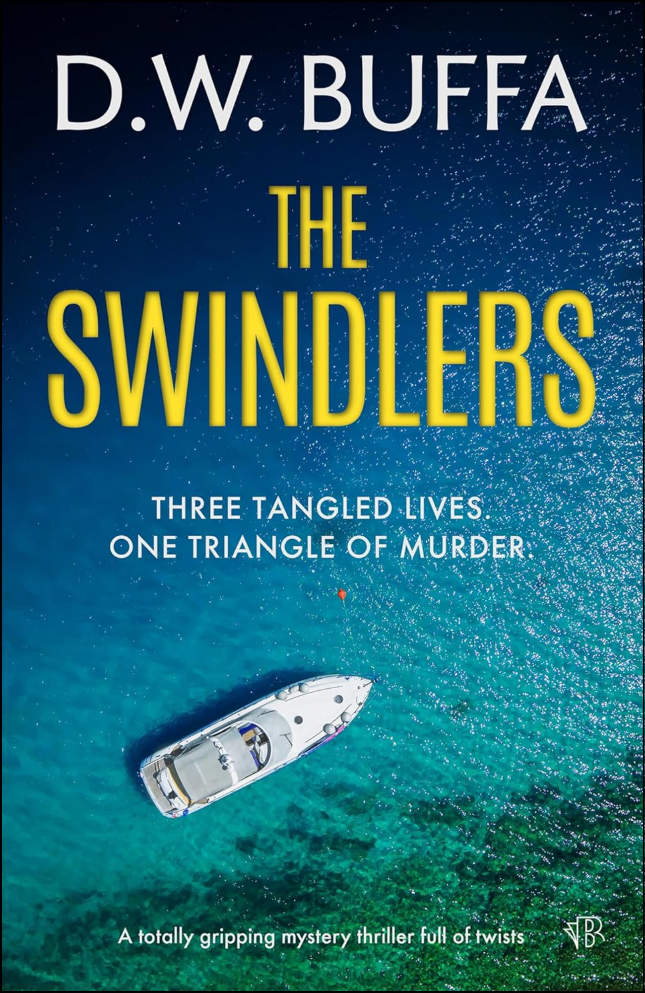 The Swindlers by D. W. Buffa (Author)