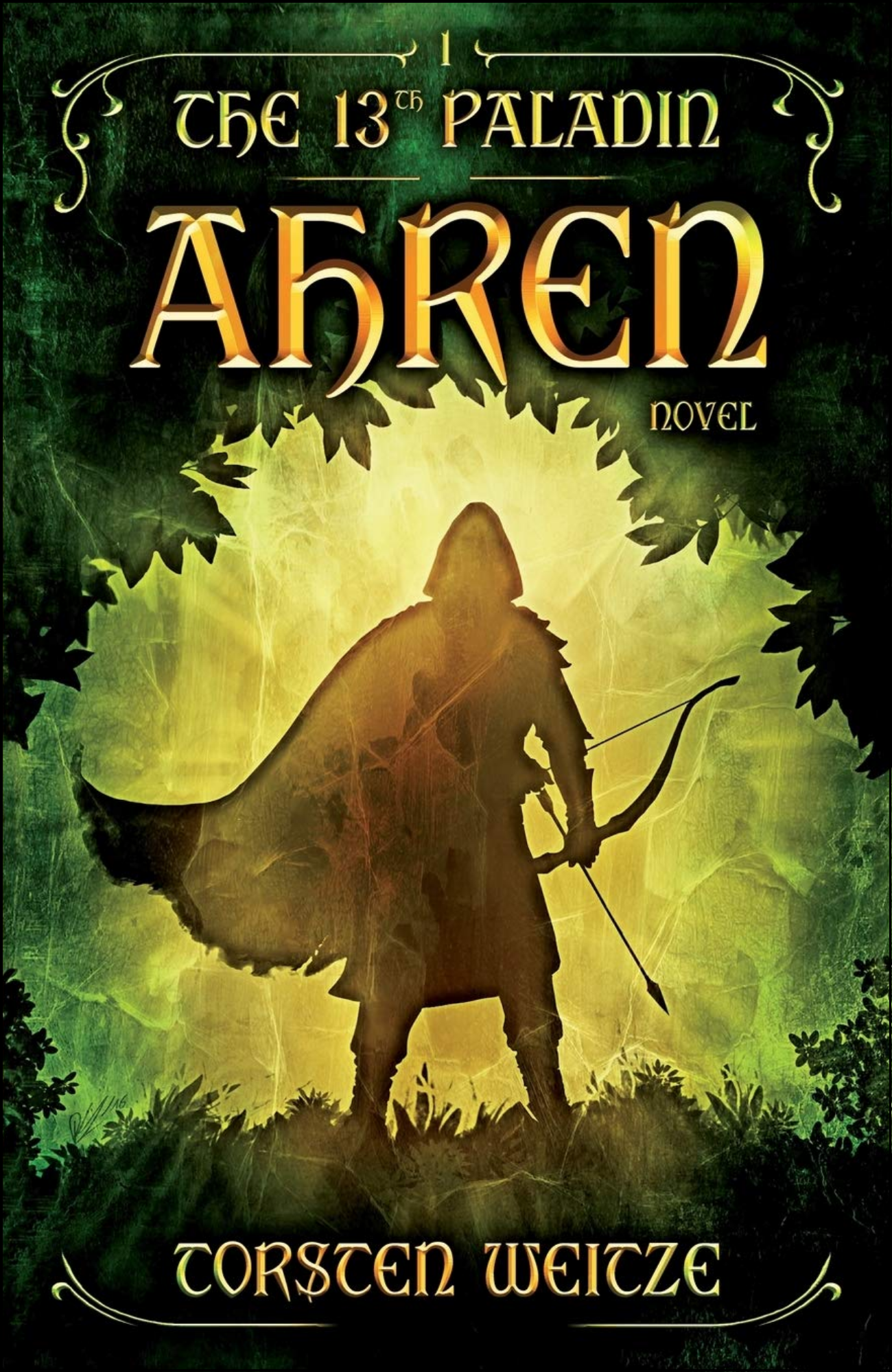 Ahren: The 13th Paladin by Torsten Weitze (Author)
