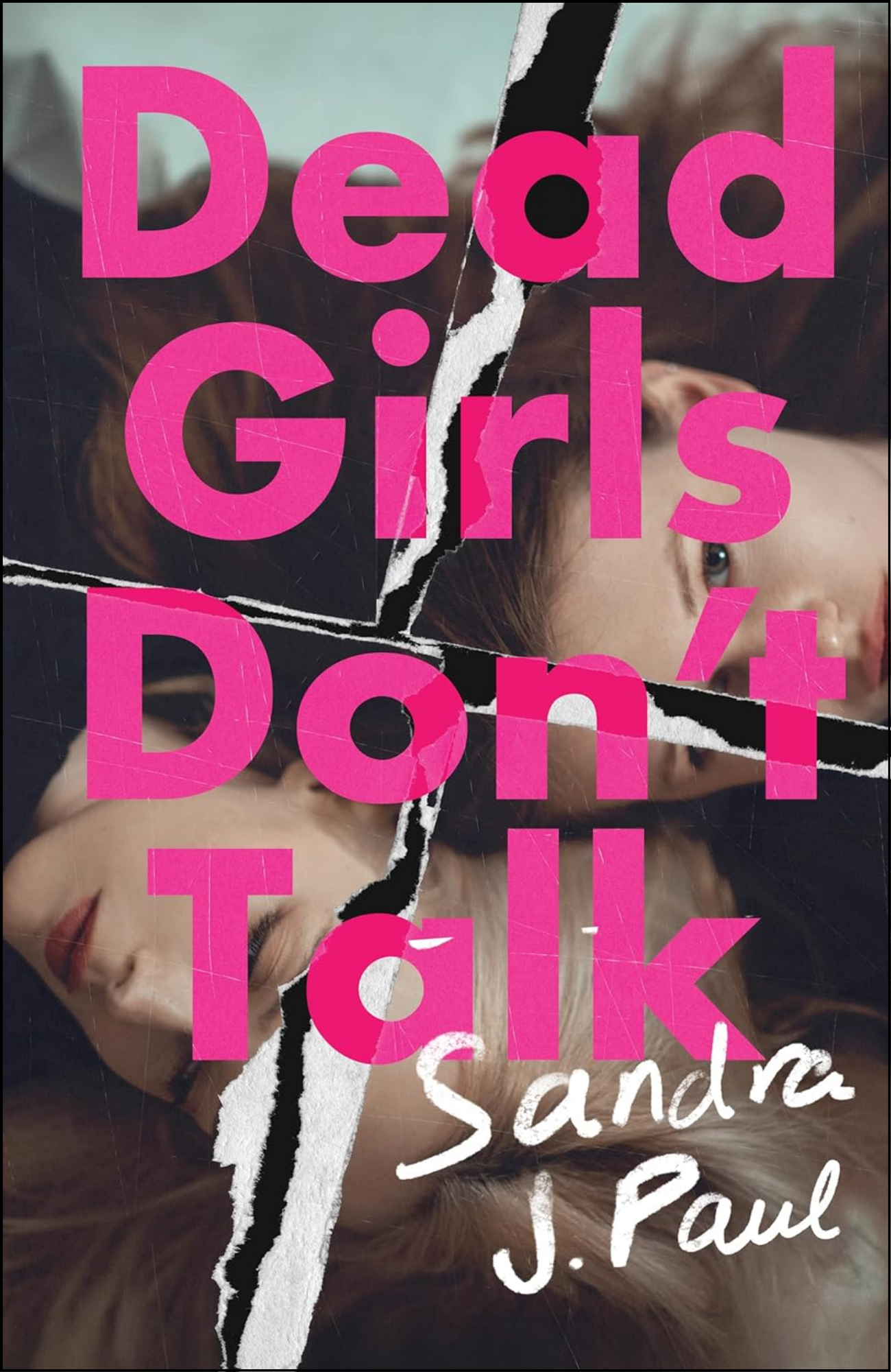 Dead Girls Don't Talk by Sandra J Paul (Author)