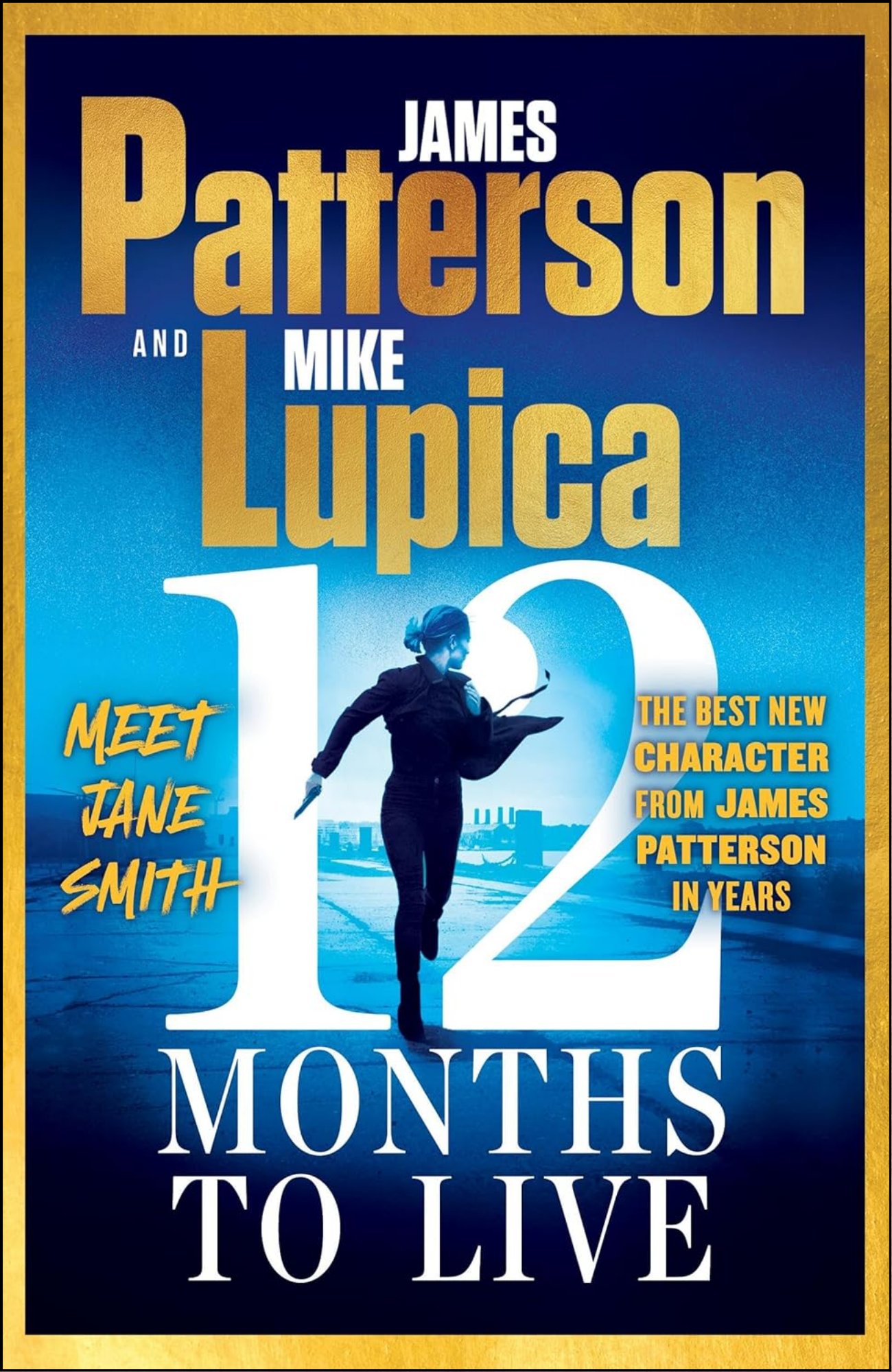 12 Months to Live by James Patterson (Author)
