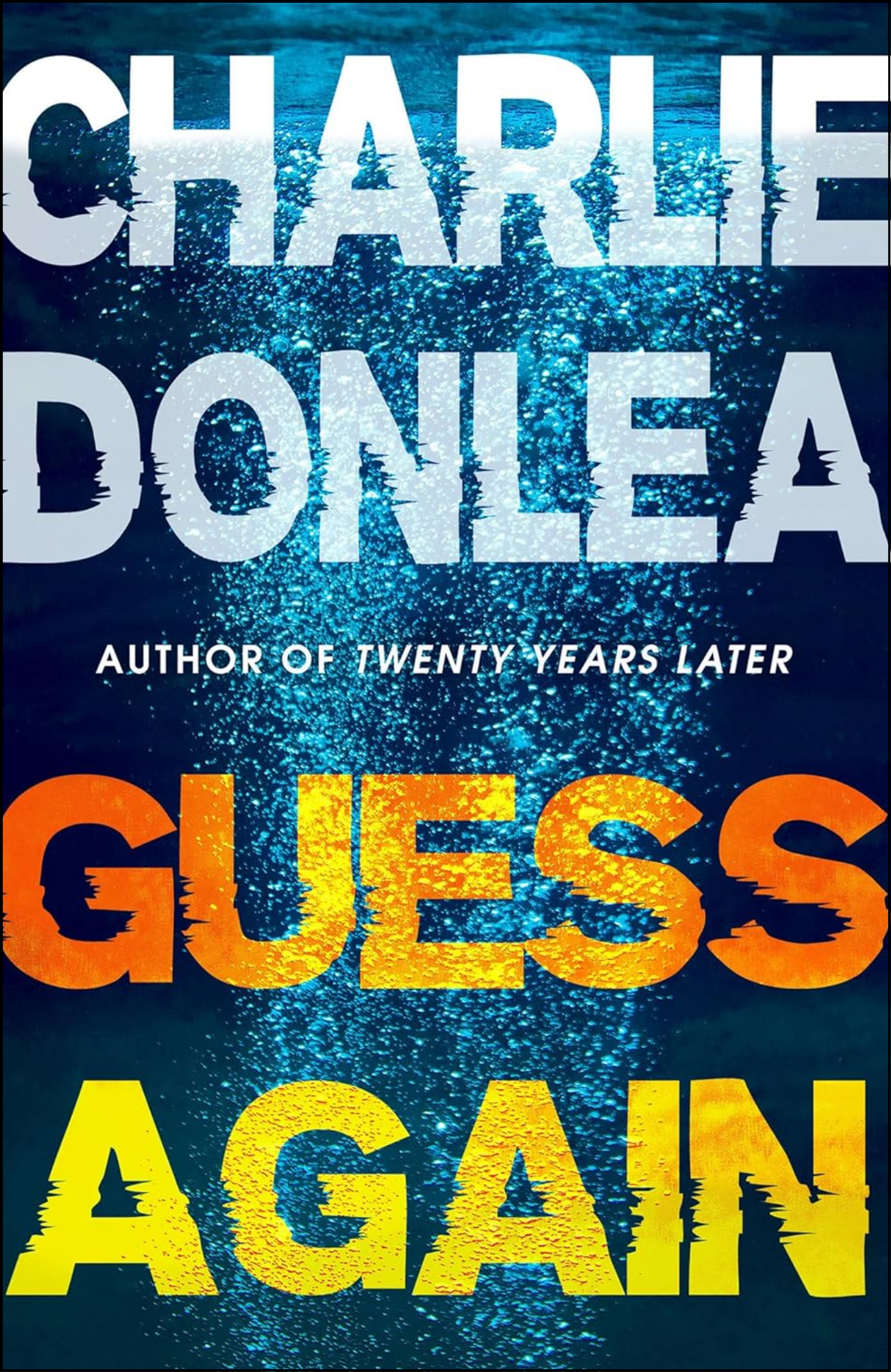 Gue/ss Again by Charlie Donlea (Author)
